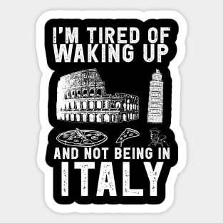 Italy travel saying for Italian Culture and Italy Fans Sticker